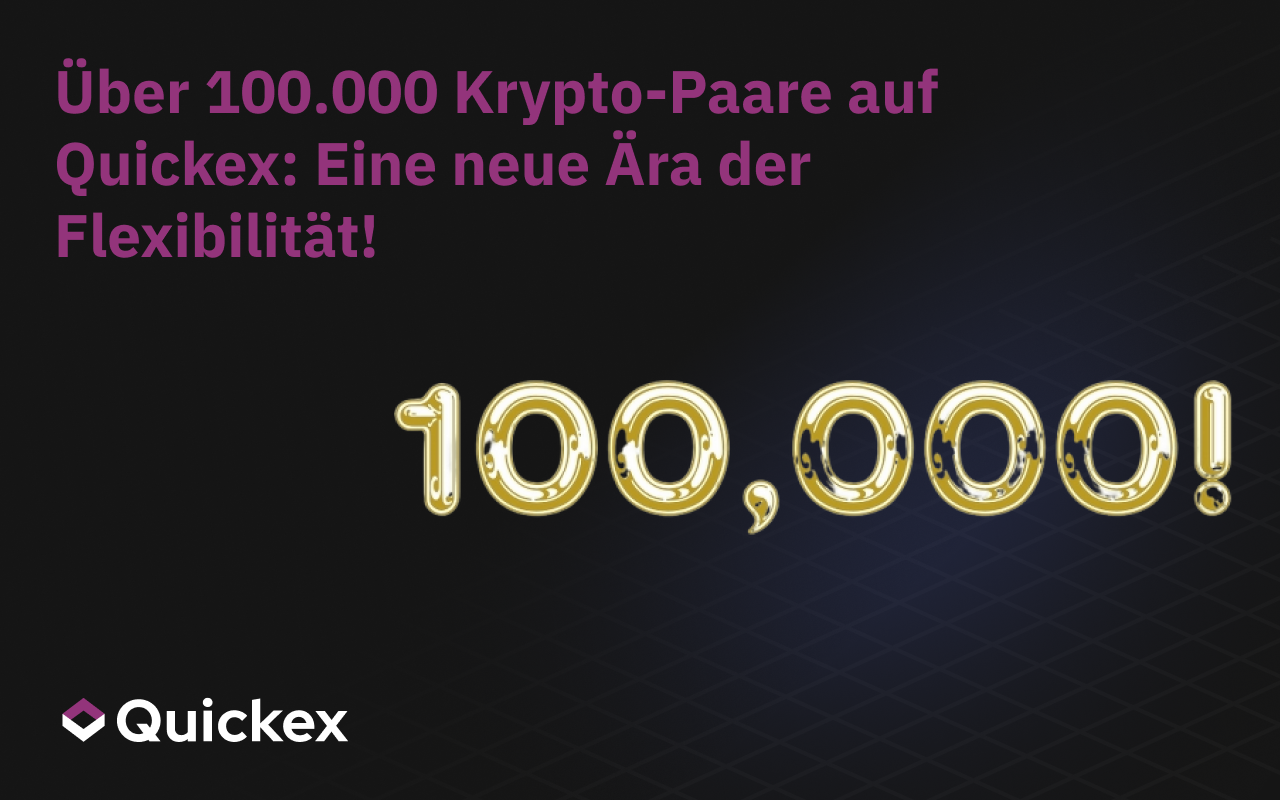 Über 100.000 Krypto-Paare auf Quickex: Eine neue Ära der Flexibilität