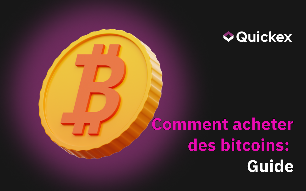 Comment acheter des bitcoins (BTC) : Guide de démarrage rapide pour les débutants