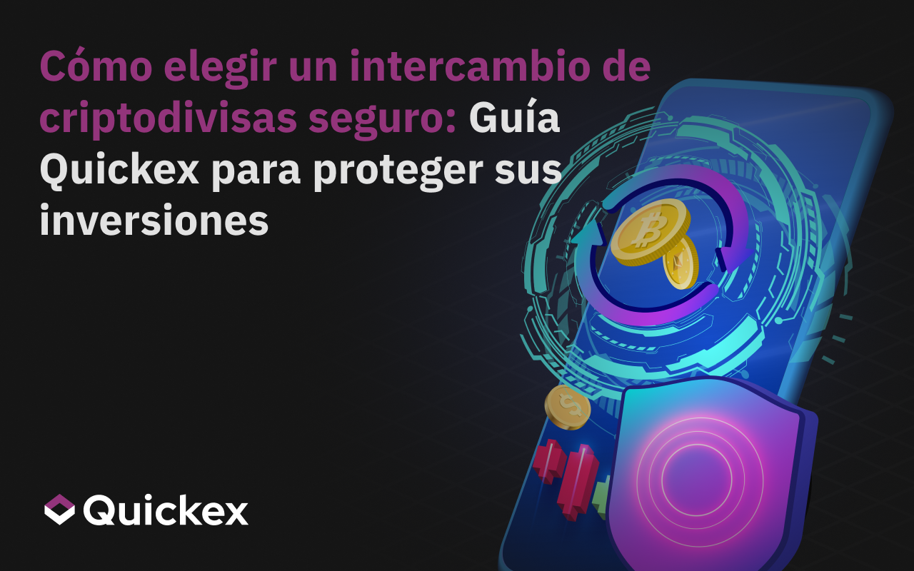 Cómo elegir una bolsa de criptodivisas segura en 2025: Guía Quickex para proteger tus inversiones