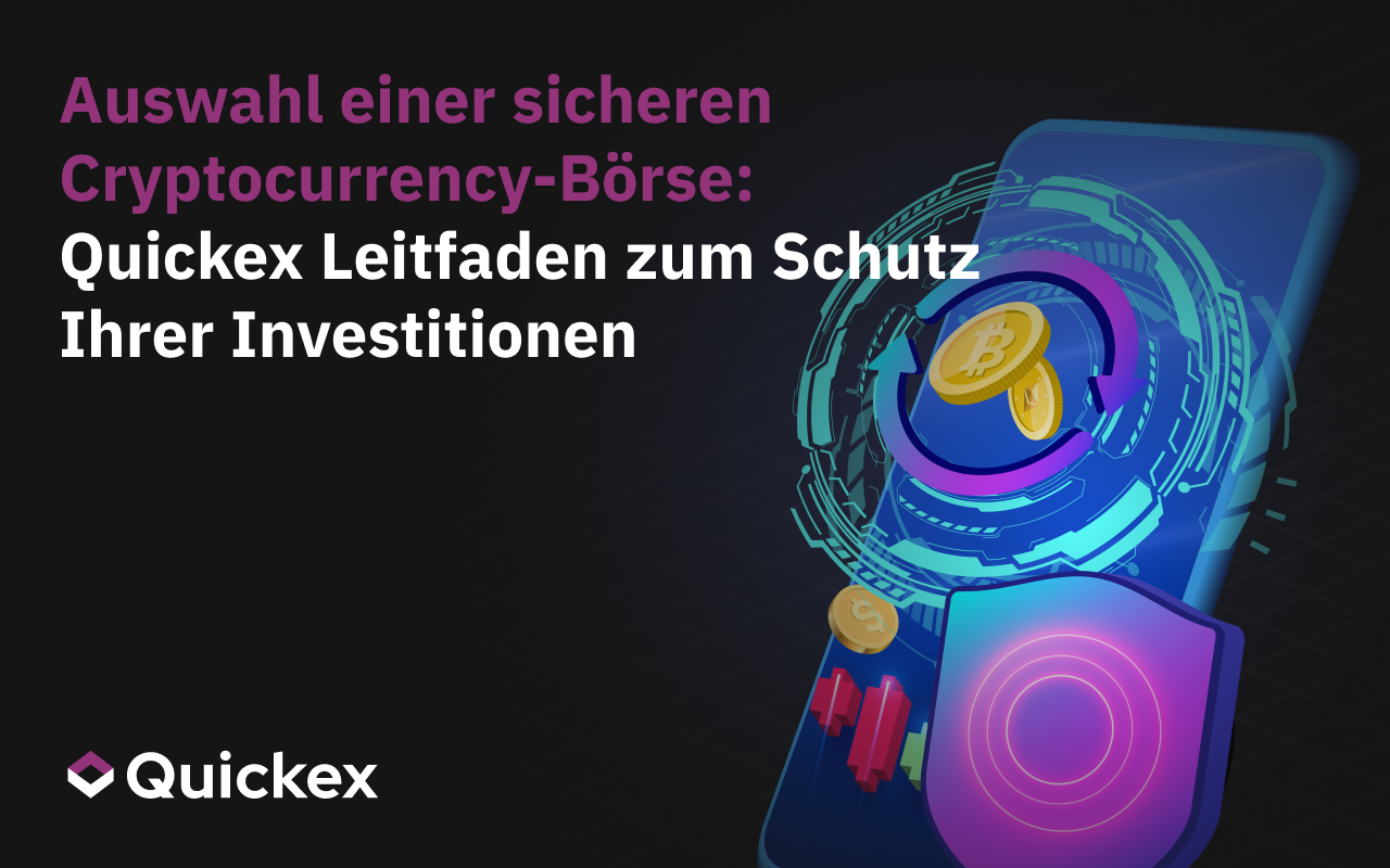 Die Wahl einer sicheren Kryptowährungsbörse im Jahr 2025: Der Leitfaden von Quickex zum Schutz Ihrer Investition