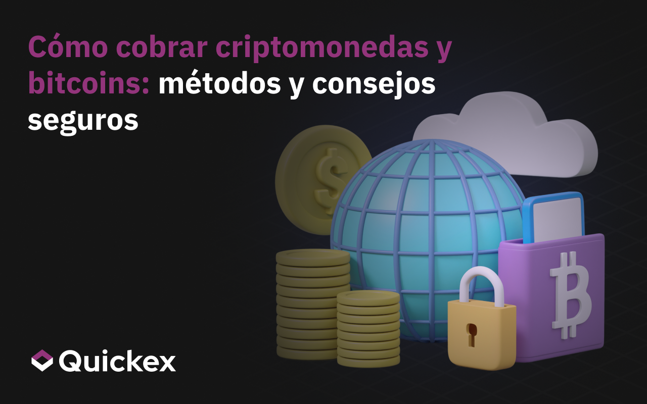 Cómo cobrar criptomonedas y bitcoins: métodos y consejos seguros