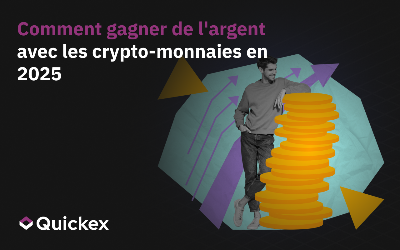 Comment gagner de l’argent avec les crypto-monnaies en 2025 : les meilleures façons de profiter du marché des crypto-monnaies