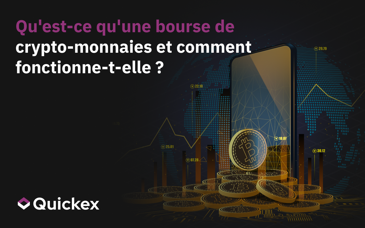 Qu’est-ce qu’une bourse de cryptomonnaies – et comment l’utiliser en toute sécurité ?