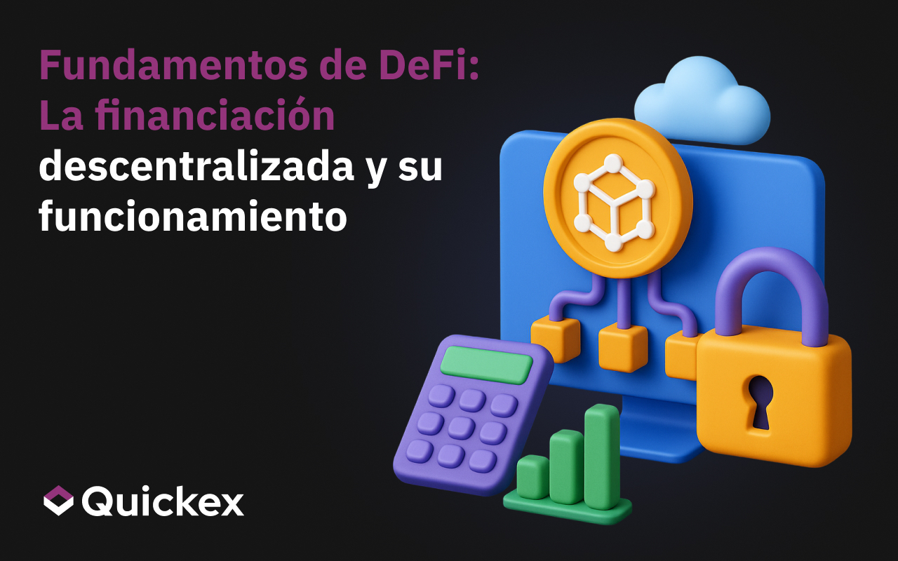 Fundamentos de DeFi: La financiación descentralizada y su funcionamiento