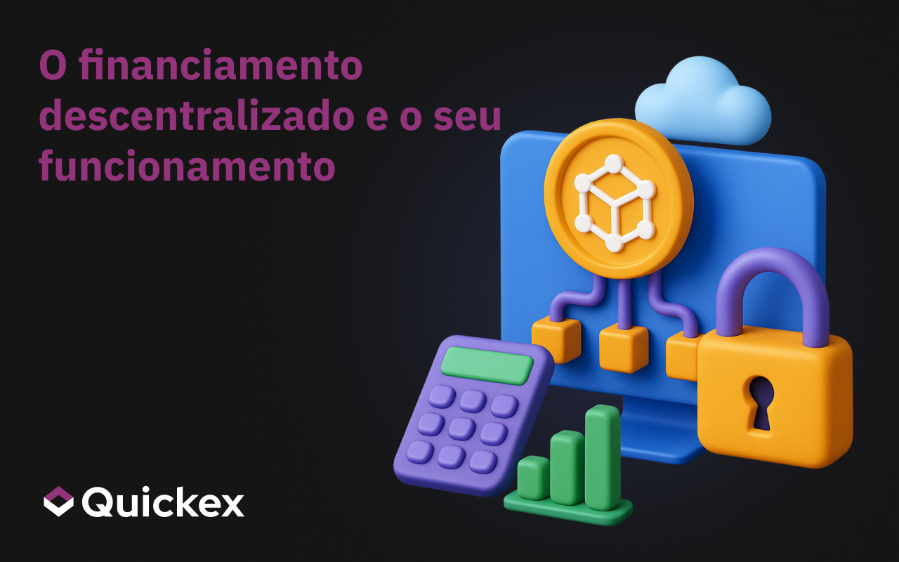 Noções básicas de DeFi: O financiamento descentralizado e o seu funcionamento