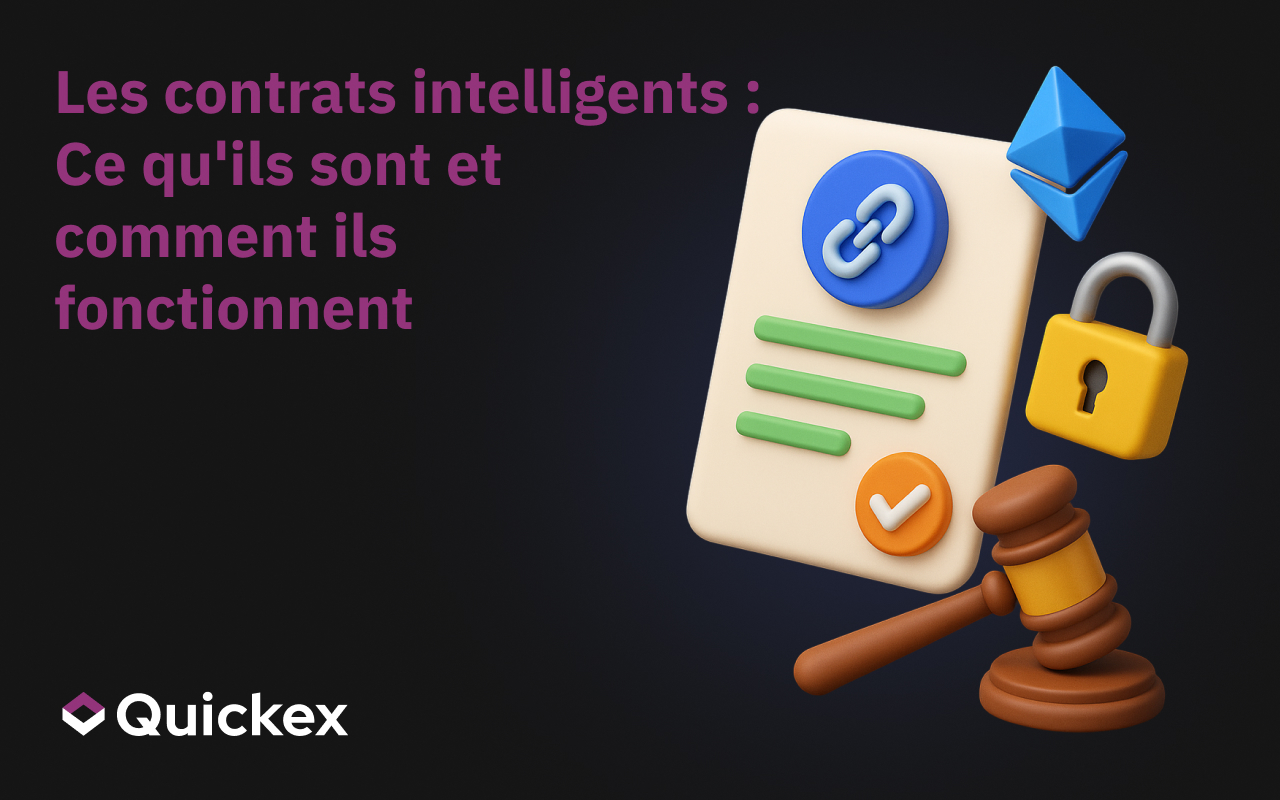 Les contrats intelligents : Ce qu’ils sont et comment ils fonctionnent