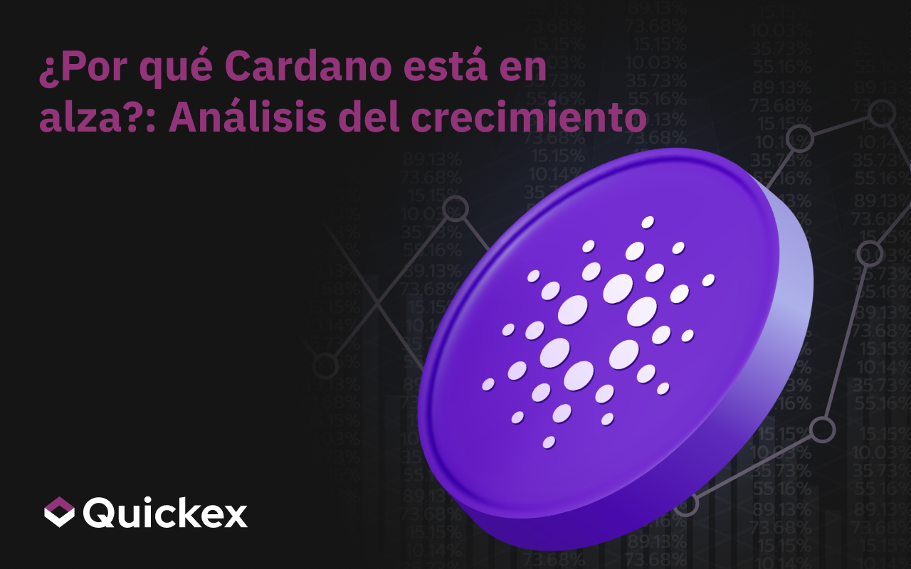 ¿Por qué Cardano está en auge? Análisis del crecimiento