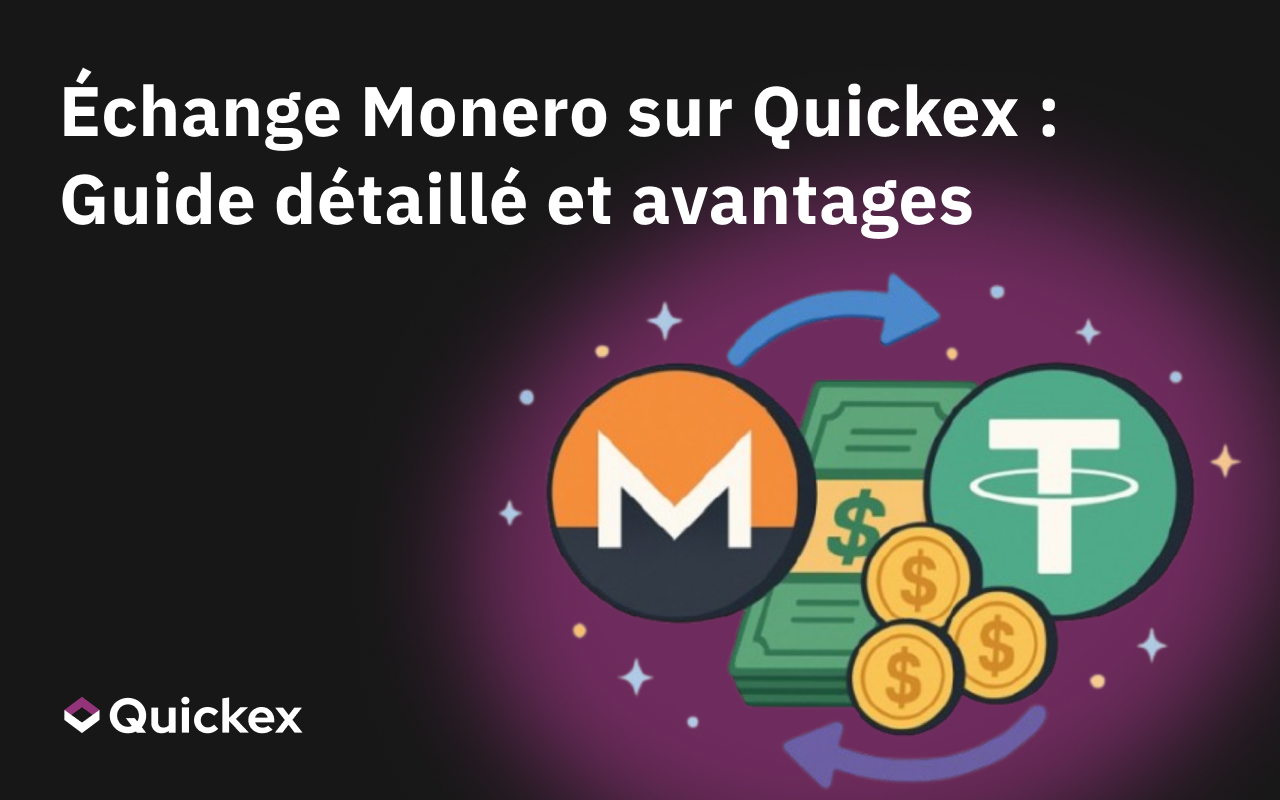 Échange rapide de Monero (XMR) avec un taux de change fixe sur Quickex : instructions détaillées et avantages