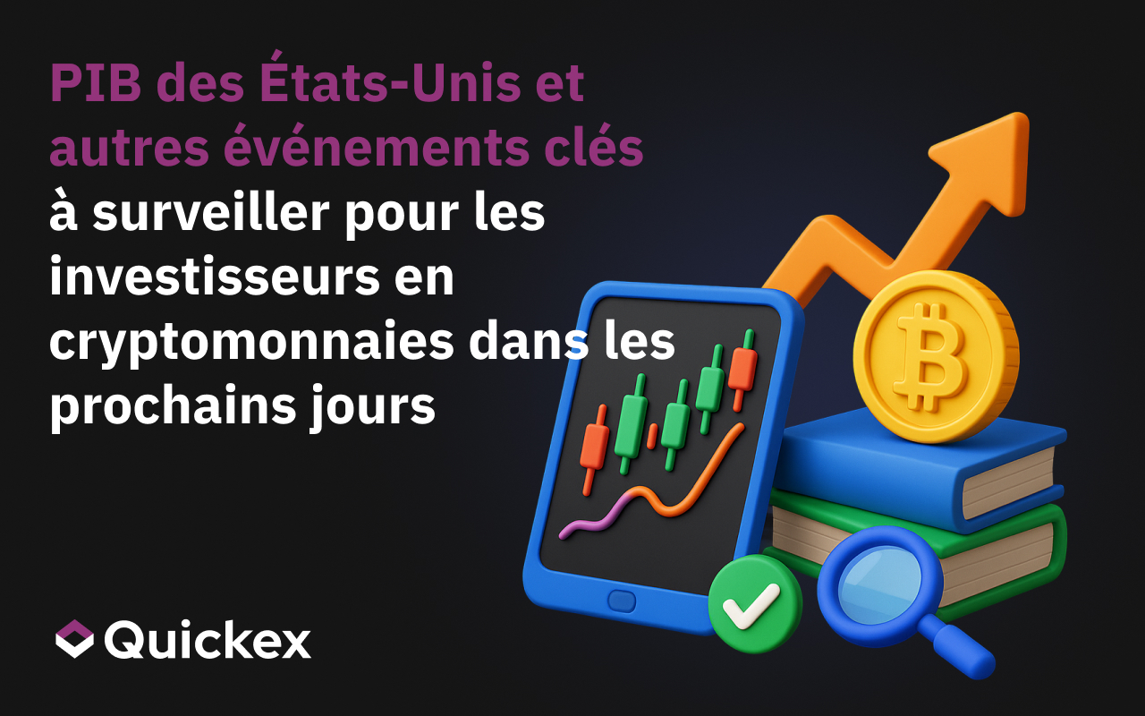 PIB américain et autres événements clés que les investisseurs en crypto-monnaies devraient suivre dans les prochains jours