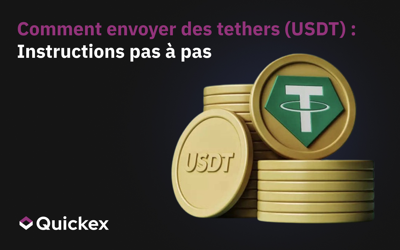 Comment envoyer des tethers (USDT) : Instructions pas à pas