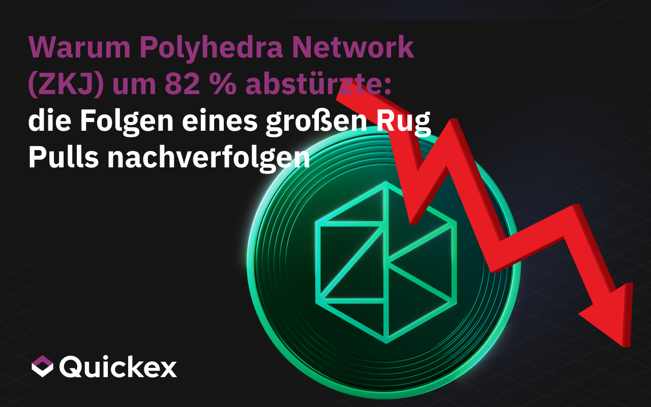 Warum Polyhedra Network (ZKJ) um 82% abgestürzt ist: Die Nachwehen eines großen Rug Pull