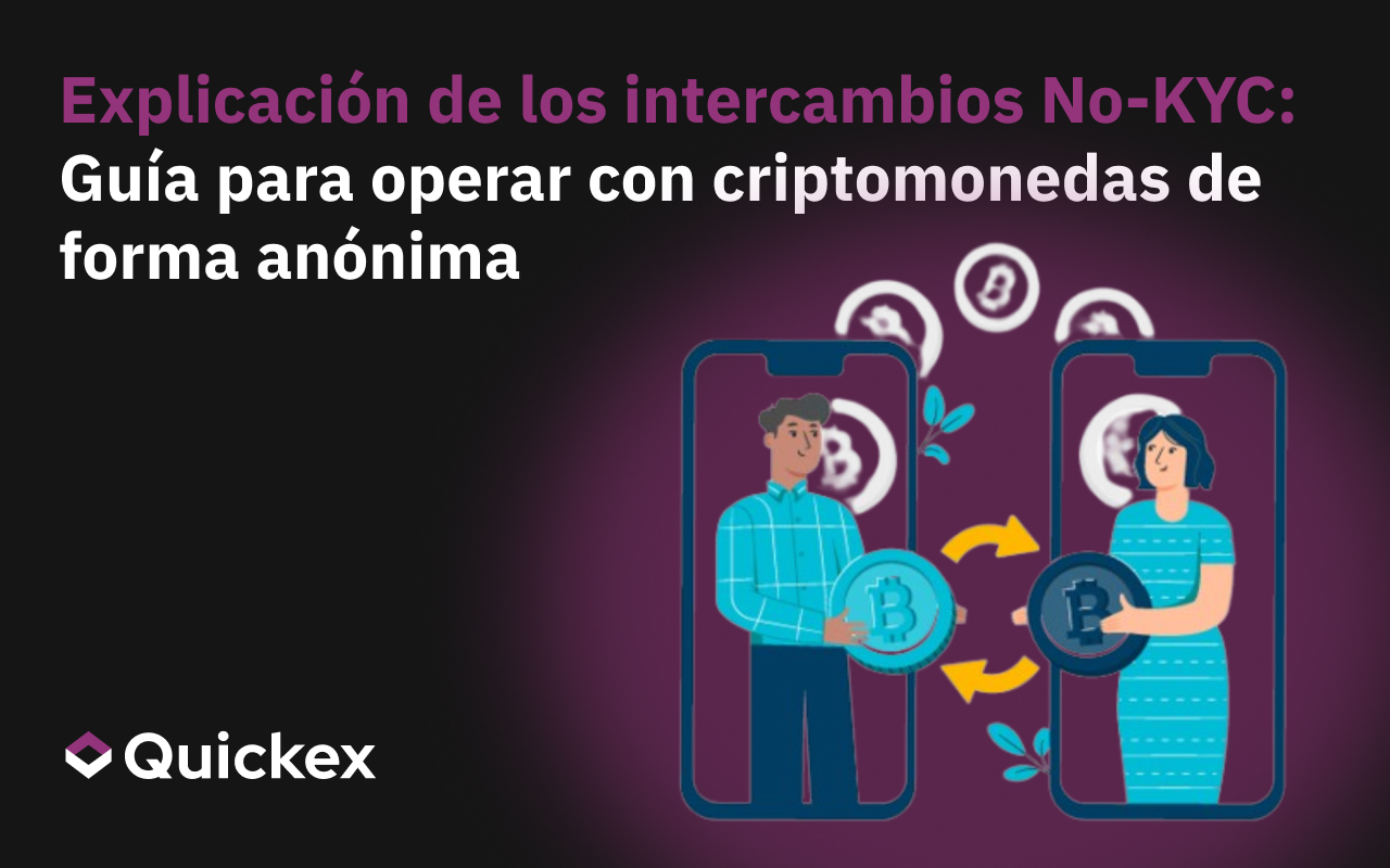 Explicación de los intercambios sin KYC: La guía completa para operar con criptomonedas de forma anónima