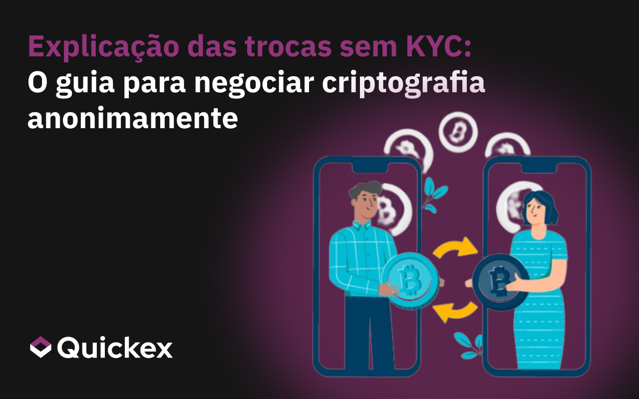 Explicação das trocas não-KYC: O guia completo para negociar criptografia anonimamente