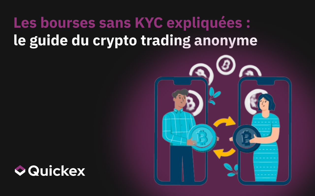 Les bourses non-KYC expliquées : le guide complet du crypto-trading anonyme