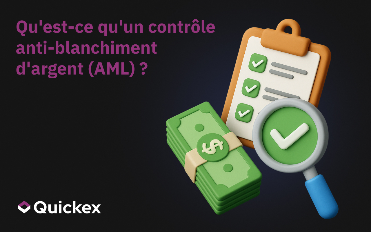 Qu’est-ce qu’un contrôle anti-blanchiment (AML) ?