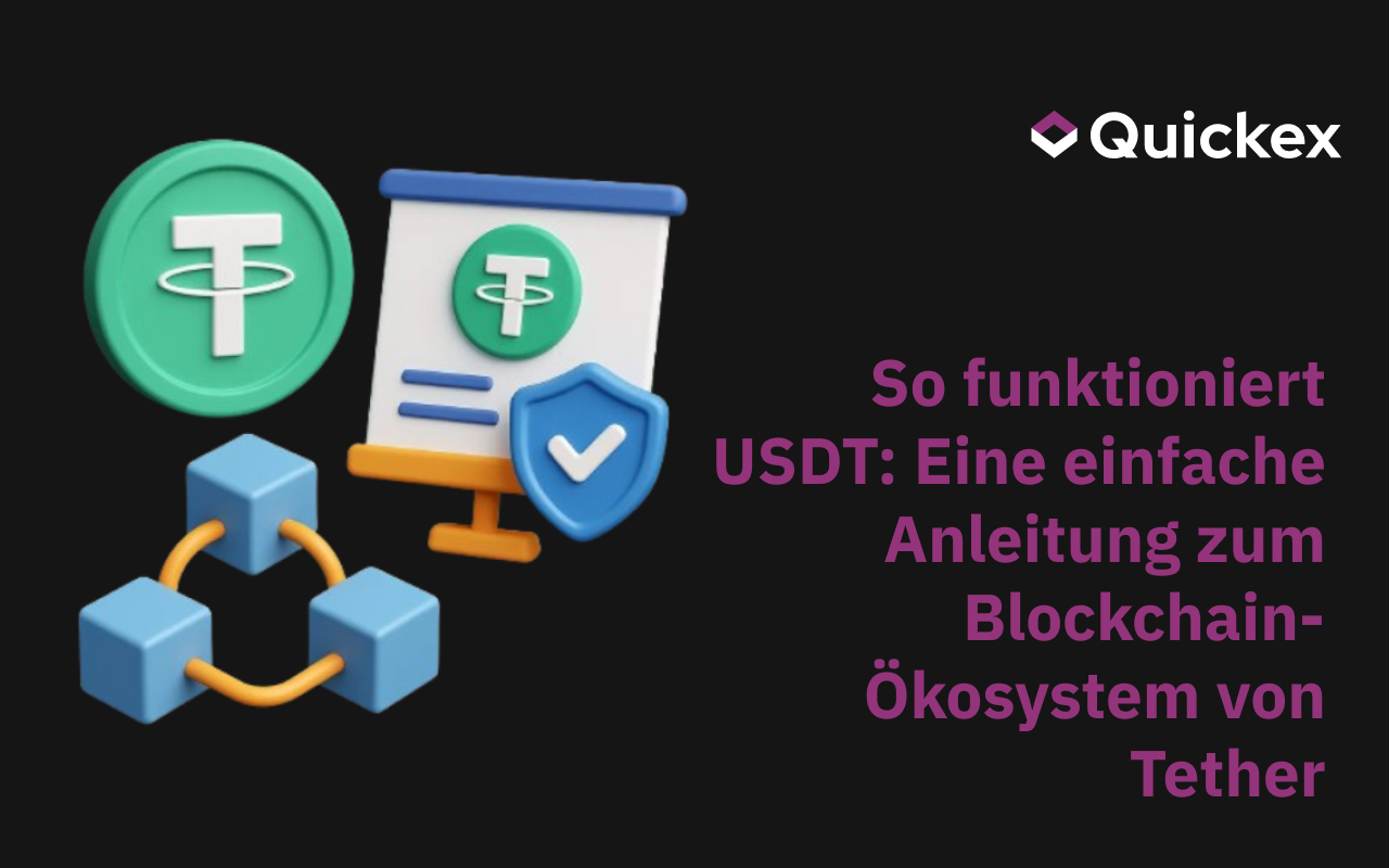 Wie USDT funktioniert: Ein einfacher Leitfaden für das Tether-Blockchain-Ökosystem