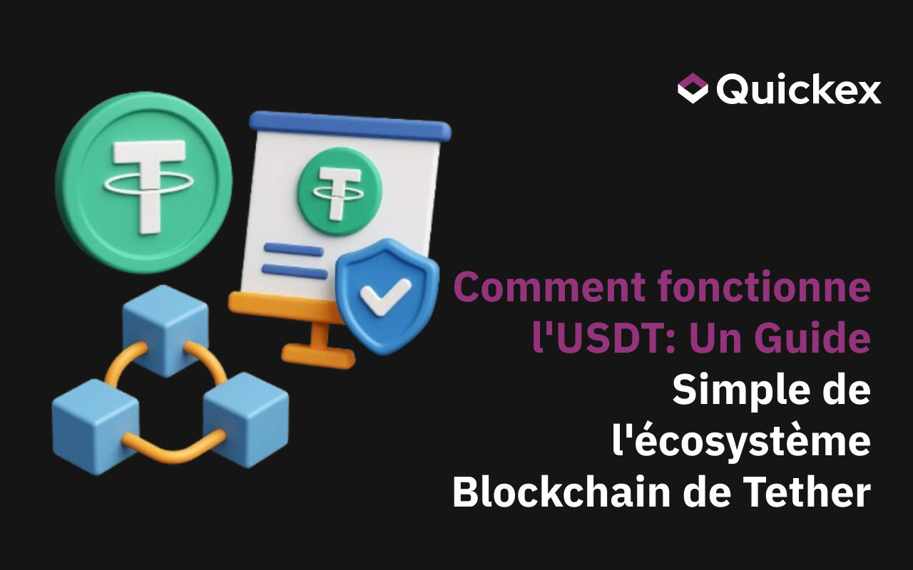 Comment fonctionne USDT : Un guide simple pour l’écosystème de la blockchain Tether