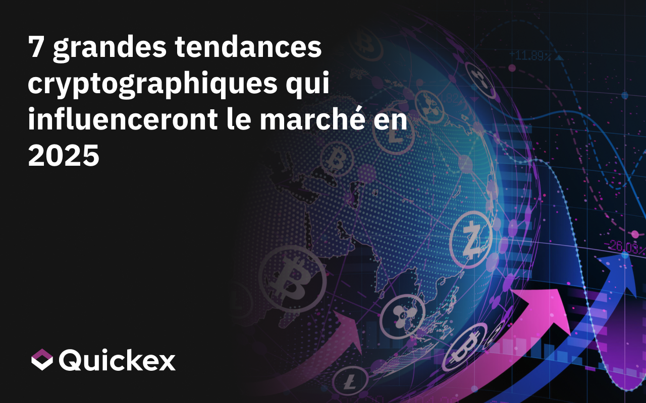 7 grandes tendances cryptographiques qui influenceront le marché en 2025