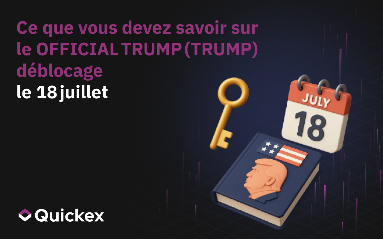 Ce qu’il faut savoir sur le déblocage officiel de TRUMP (TRUMP) le 18 juillet