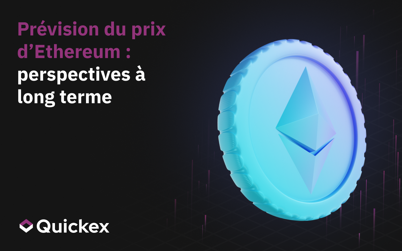 Prédiction du prix de l’Ethereum : Perspectives à long terme