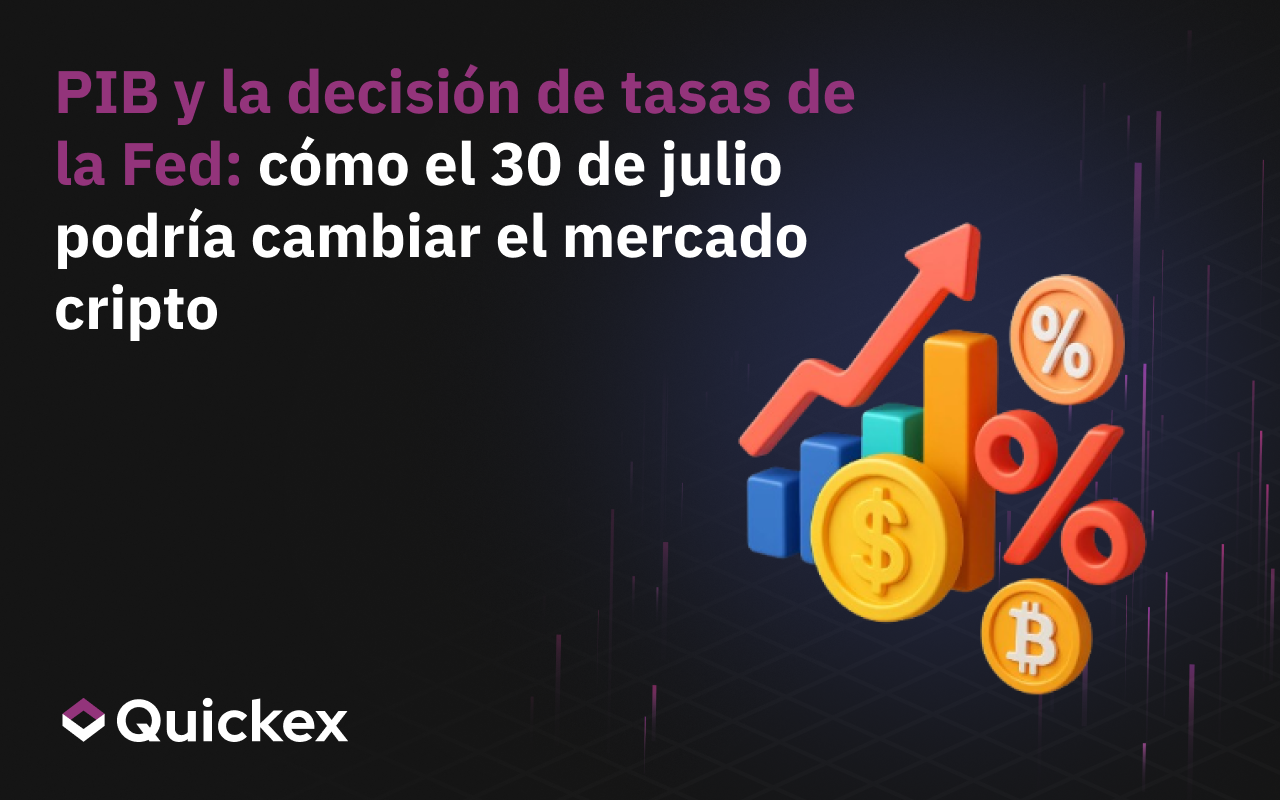 El PIB y la decisión de la Fed sobre los tipos: cómo podría cambiar el mercado de criptomonedas el 30 de julio