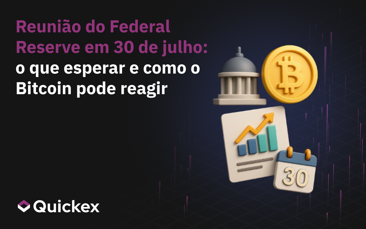 Reunião da Reserva Federal em 30 de julho: O que esperar e como o Bitcoin pode reagir