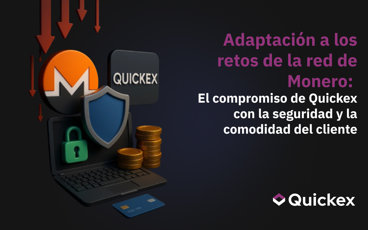 Adaptación a los retos de la red de Monero: El compromiso de Quickex con la seguridad y la comodidad del cliente