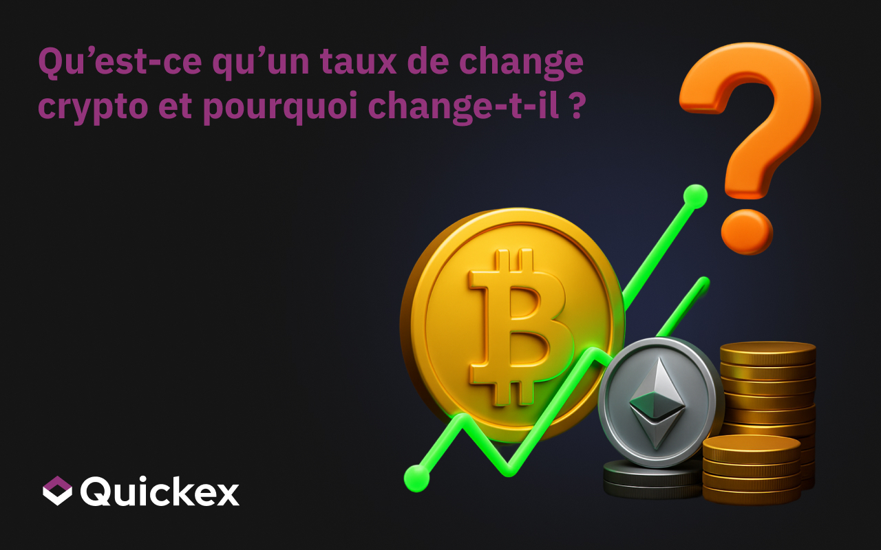 Qu’est-ce qu’un taux de change de crypto-monnaies et pourquoi change-t-il ?