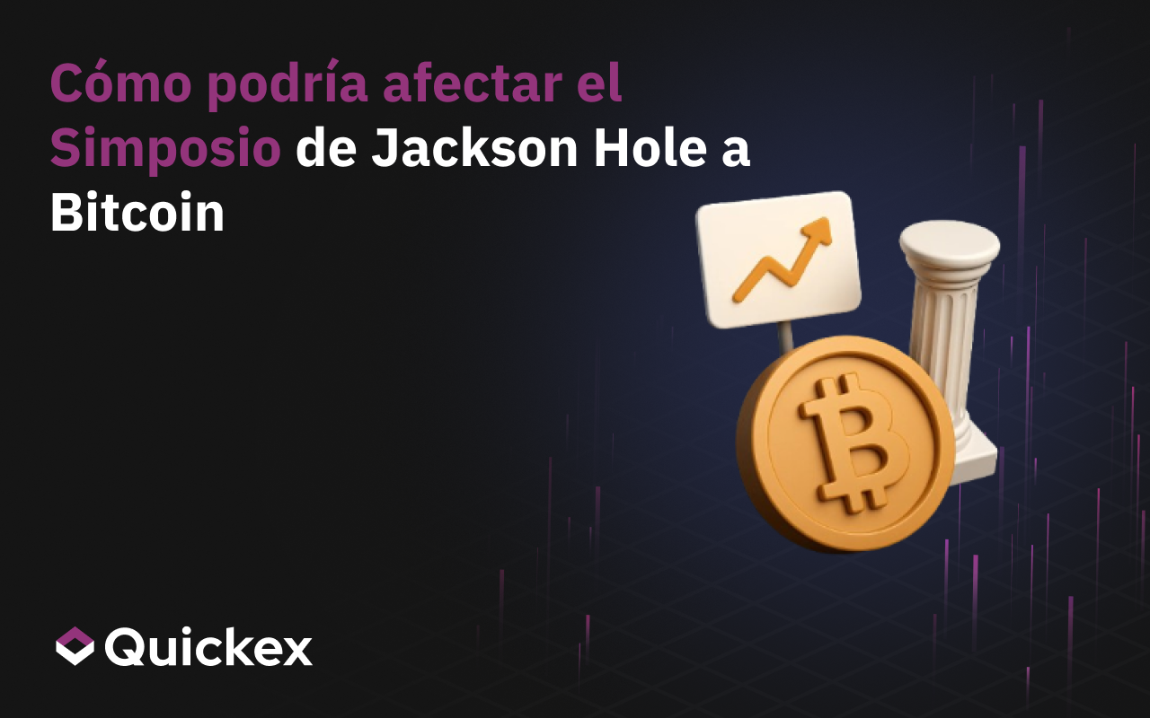 Cómo podría afectar el simposio de Jackson Hole al bitcoin