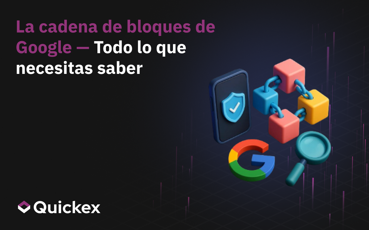 Blockchain de Google – Todo lo que necesitas saber