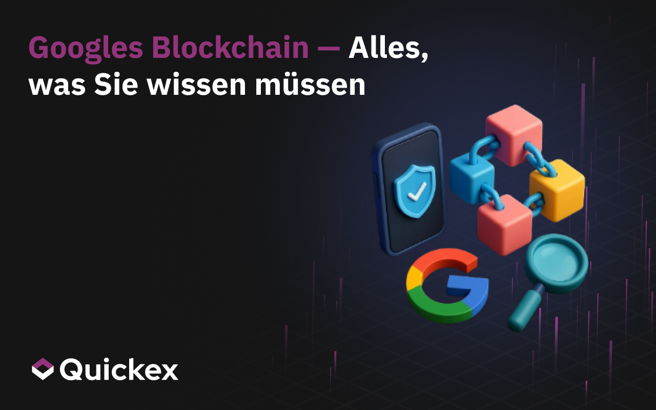 Googles Blockchain – alles, was Sie wissen müssen