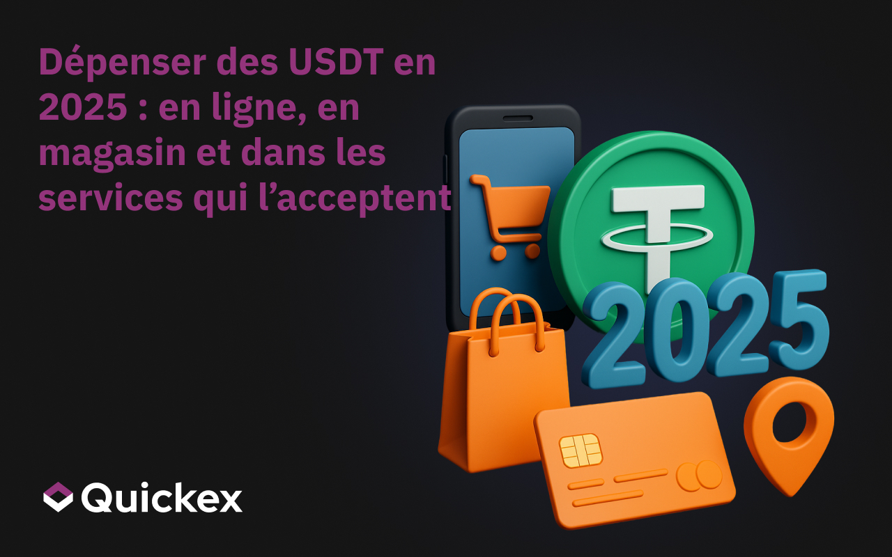 Dépenser des USDT en 2025 : en ligne, en magasin & services qui les acceptent