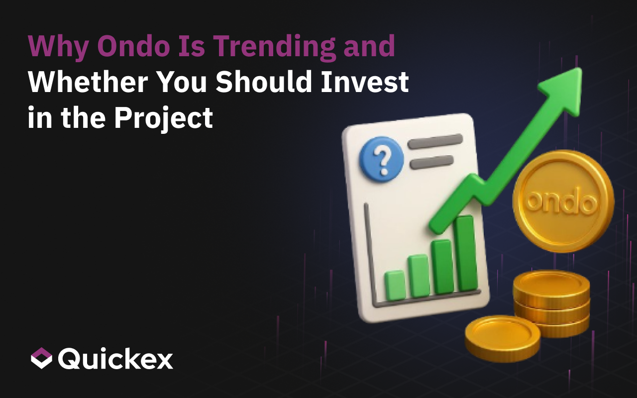 Why Ondo Is Trending and Whether You Should Invest in the Project