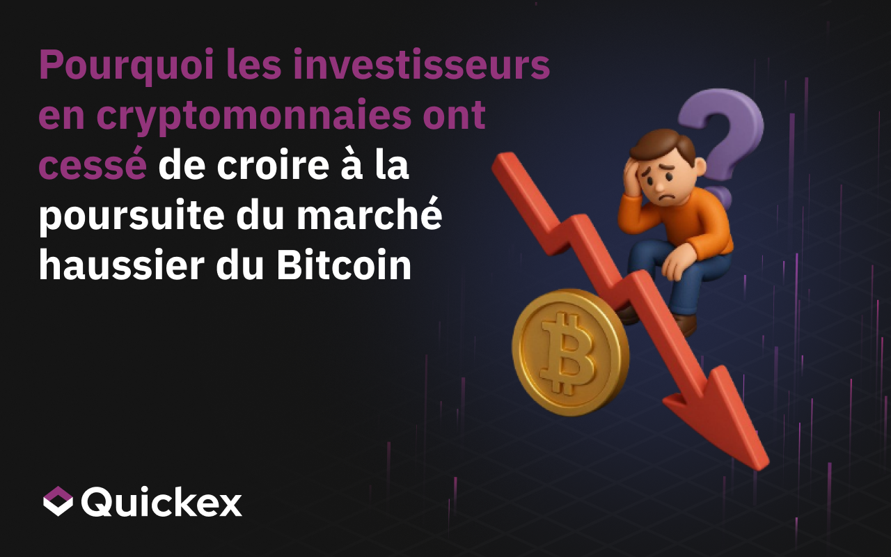 Pourquoi les investisseurs en cryptomonnaies ont cessé de croire à la poursuite du marché haussier du Bitcoin