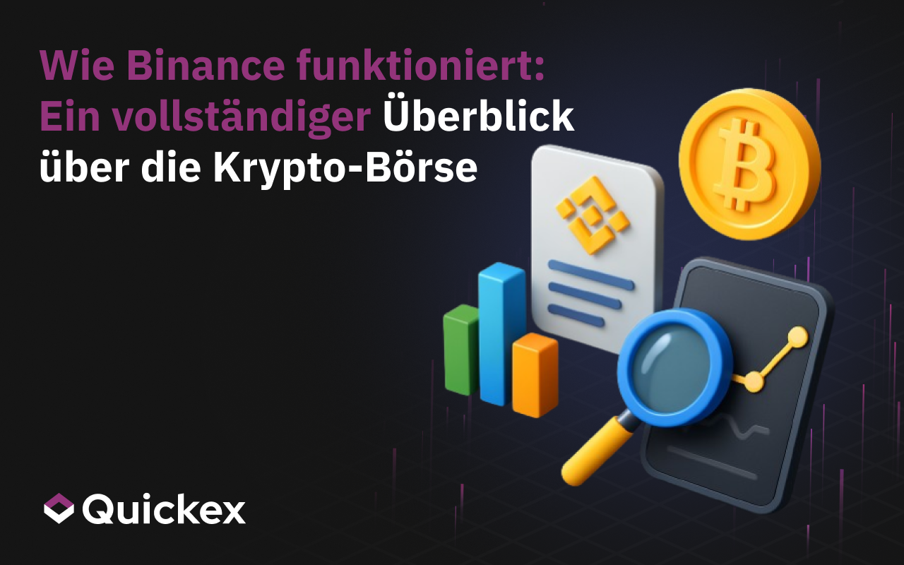 Wie Binance funktioniert: Ein vollständiger Überblick über die Kryptobörse