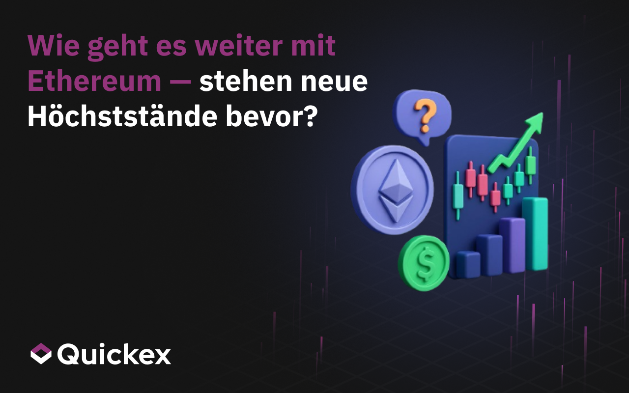 Wie geht es mit Ethereum weiter – sind neue Höchststände in Sicht?
