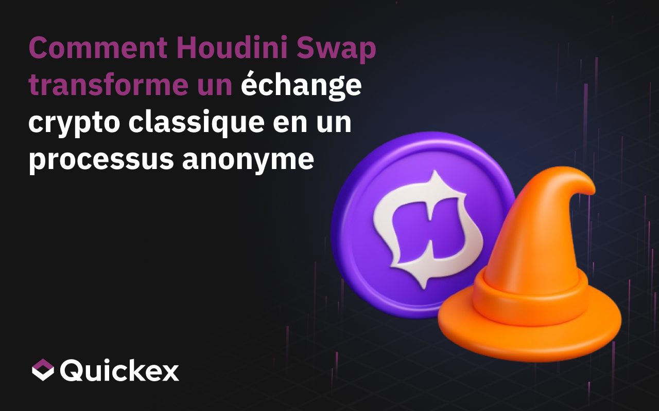 Comment Houdini Swap transforme un echange crypto ordinaire en processus anonyme