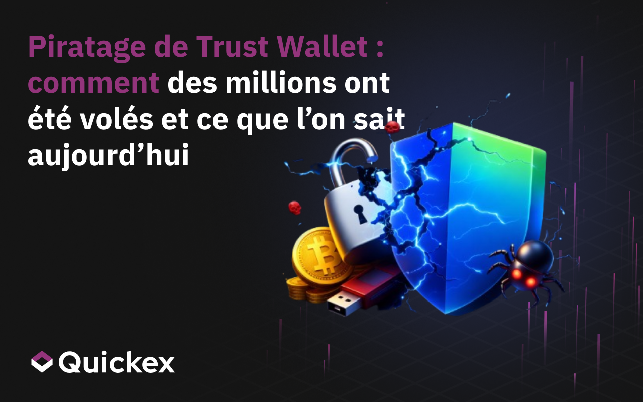 Hack de Trust Wallet : comment des millions ont été volés et ce que l’on sait maintenant