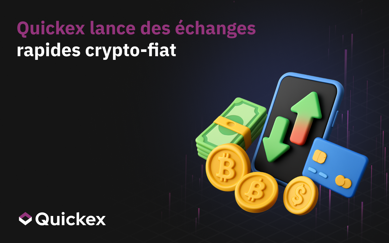 Vous pouvez désormais acheter et vendre des cryptomonnaies contre du fiat sur Quickex