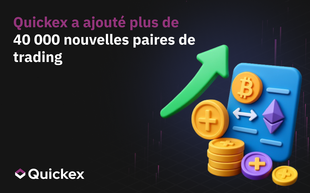Quickex ajoute plus de 40 000 nouvelles paires de trading