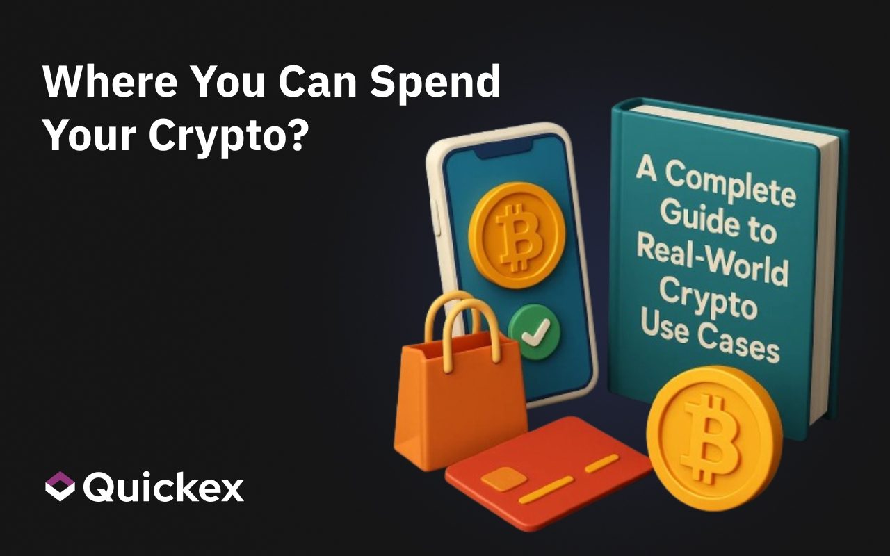 Where You Can Spend Your Crypto: A Complete Guide to Real-World Crypto Use Cases