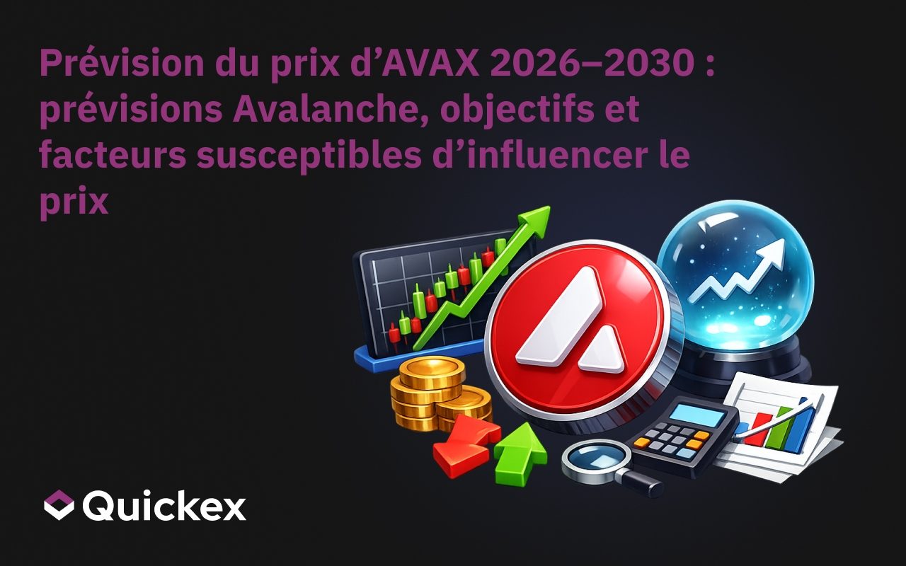 Prévision du prix de l’AVAX 2026–2030 : Pronostics pour Avalanche, Objectifs et ce qui pourrait faire bouger le prix