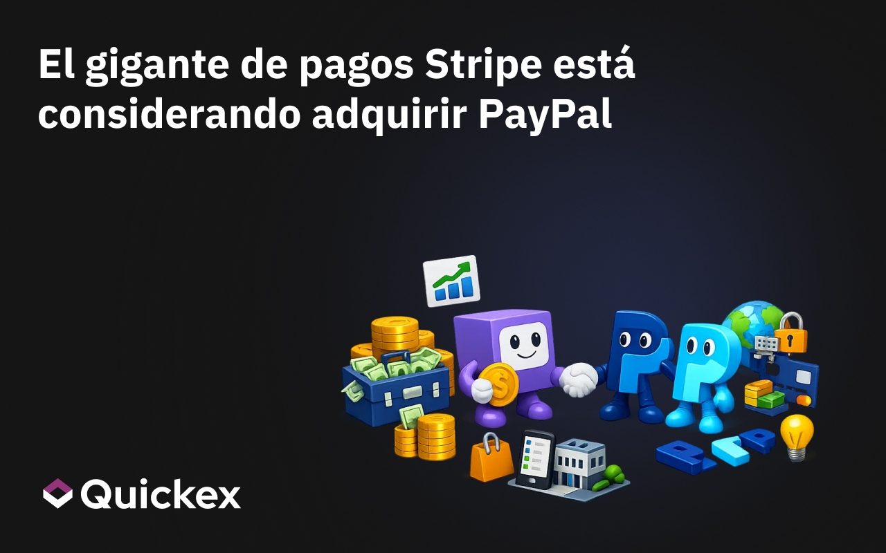 El gigante de los pagos Stripe está considerando adquirir PayPal por completo o comprar activos individuales