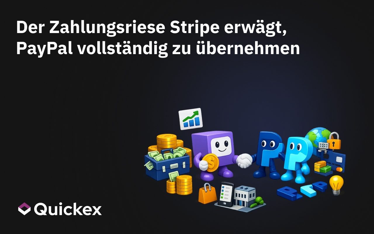 Der Zahlungsriese Stripe erwägt, PayPal vollständig zu übernehmen oder einzelne Vermögenswerte zu kaufen